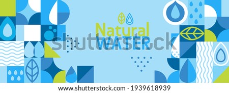 Natural water,horizontal geometric banner in flat style.Drink more water.Geometry minimalistic water drops,simple shapes of wave,leaf,drop.Great for flyer,web poster,templates,cover design.Vector .