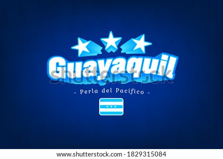 Ecuador, Guayaquil, banner and flag. GYE 3D icon, star flags. Vector illustration symbol. Guayas. 