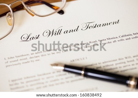 Last will and testament with pen and glasses concept for legal document