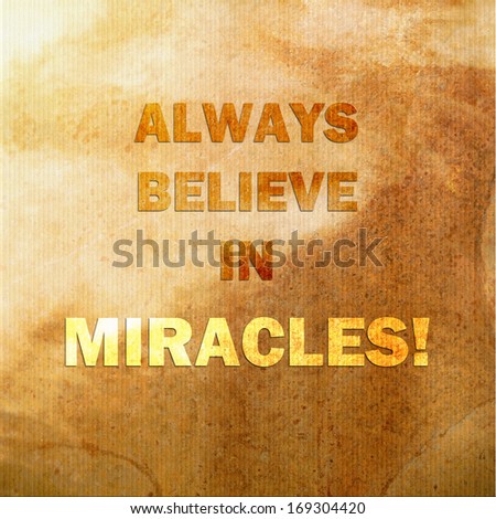 Inspiration motivation quote by unknown source on brown abstract background