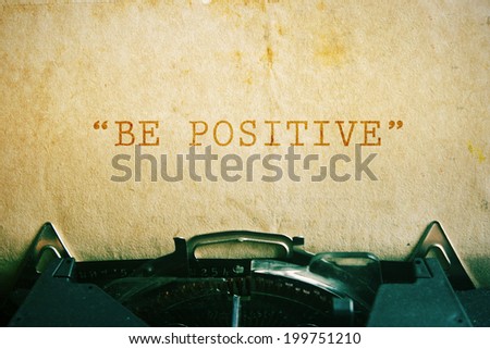 Life quote. Inspirational quote on vintage paper background. Motivational background. Be positive.