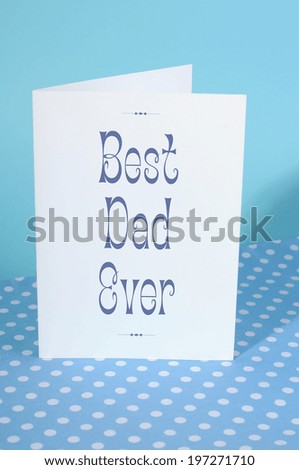 Happy Fathers Day, Best Dad Ever, greeting card on blue and polka dot background.