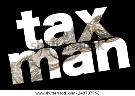 Tax Man, Taxes and Money