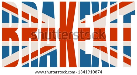 United Kingdom exit from Europe relative image. Brexit named politic process. Brakexit text