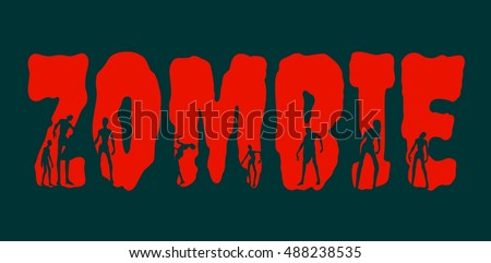 Zombie word and silhouettes on them. Halloween theme background