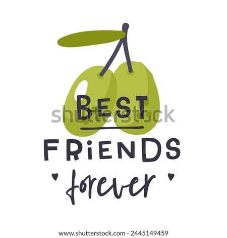 Cartoon olive couple character with heart and trendy lettering. Best friends forever. Stylish vector typography slogan design. Design for t shirts, stickers, posters, cards etc