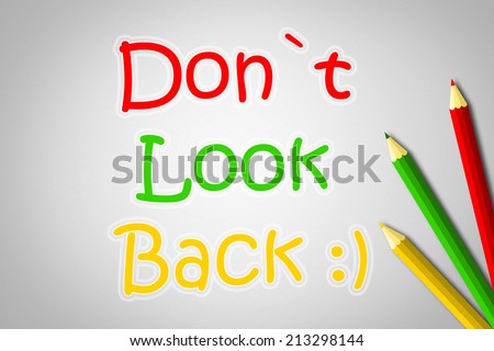 Don\'t Look Back Concept