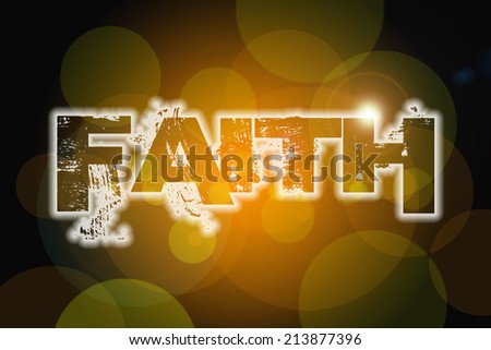 Faith word on vintage bokeh background, concept sign idea