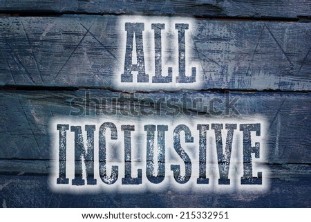 All Inclusive Concept text on background