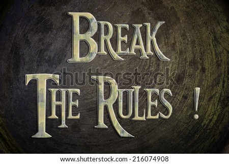 Break The Rules Concept text on background