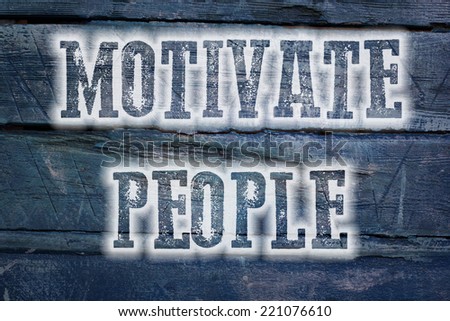 Motivate People Concept text on background