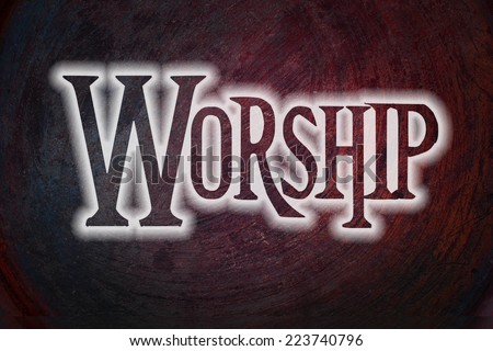 Worship Concept text on background