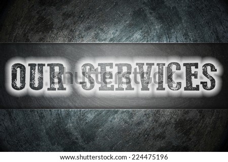 Our Services Concept text on background