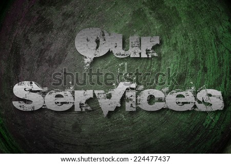 Our Services Concept text on background