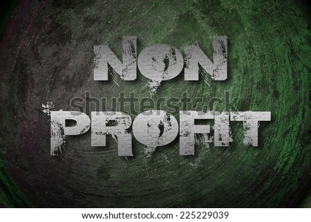 Non Profit Concept text on background