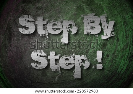 Step By Step Concept text on background