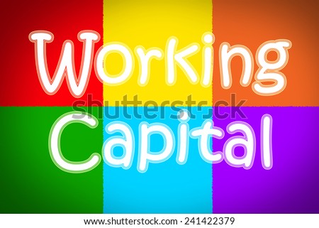 Working Capital Concept text