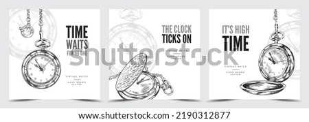 Posters with concept of time and vintage pocket watches, sketch vector illustration. Set of square banners with antique pocket watches. Hand drawn old clock with engraving.