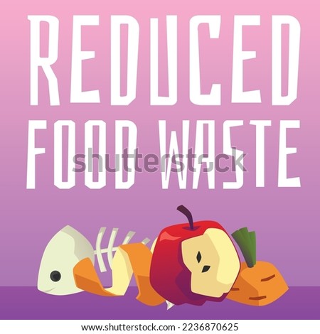Reduce food waste charity concept of banner or poster, flat vector illustration. Fight hunger and help the poor society support campaign claiming reduce food wastes.