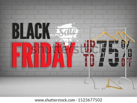 Black friday 75 percent off vector banner template. Stylish inscription with grunge style white paint splash on brick wall. 3d rack with hangers, clothes seasonal clearance offer poster design layout