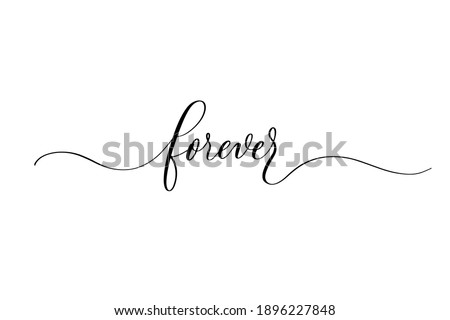 Forever - handwritten inscription isolated on white background. Valentine's day design.