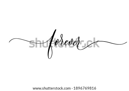 Forever - handwritten inscription isolated on white background. Valentine's day design.