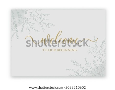 Welcome to our beginning - wedding calligraphic sign with watercolor and leaves
