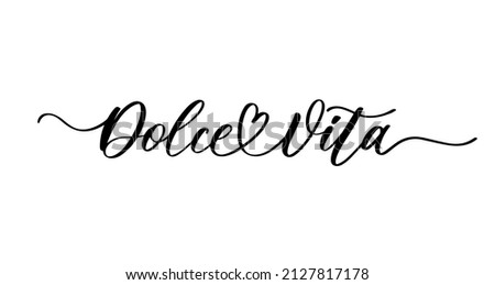 Dolce vita. Lettering inscription. Design element for greeting card, t shirt, poster