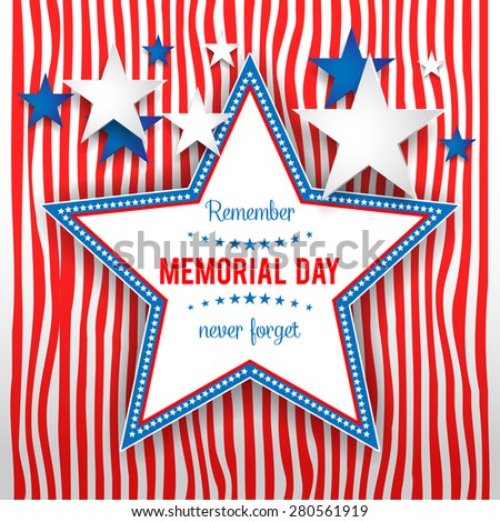 Star on striped background. Holiday patriotic card for Independence day, Memorial day, Veterans day, Presidents day and so on.
