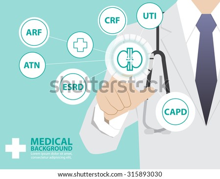 Medicine doctor  working with modern virtual technology, hand touching interface as medical concept,Kidney, kidney failure, CAPD, ATN, ESRD, CRF, ARF, UTI