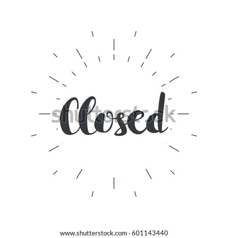 Closed inscription. Vector calligraphy isolated. 