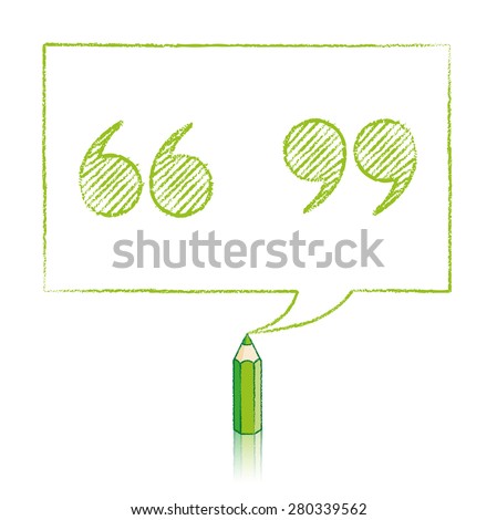 Green Pencil with Reflection Drawing Shaded Quotation Marks in Rectangular Speech Bubble on White Background