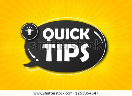 Quick tips, hint, helpful tricks, tooltip for website. Creative banner with useful information. Vector icon of solution and advice. Black speech bubble with text on yellow radial striped background