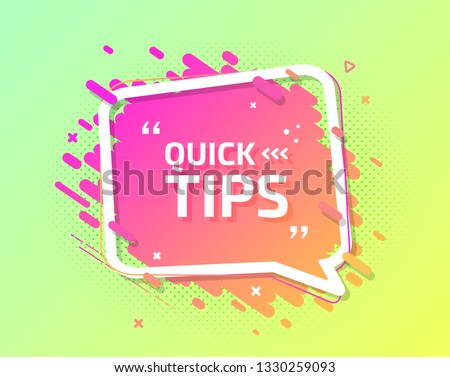 Quick tips, helpful tricks, hint for website, tooltip for blog. Banner in trendy colors with useful information, online support. Vector badge of solution, idea, advice. Creative speech balloon