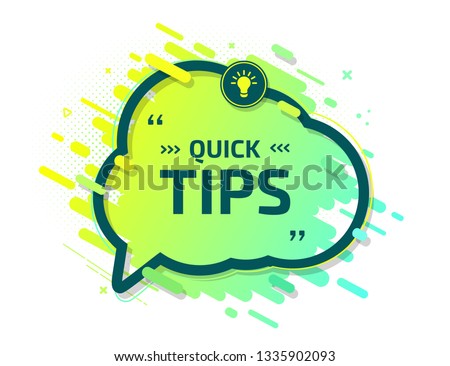 Banner with useful quick tips. A hint for website or a tool tip for blog. Badge of solution, idea, advice. Creative speech balloon in trendy colors 