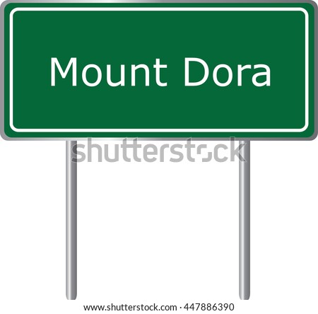 Mount Dora , Florida, road sign green vector illustration, road table, USA city

