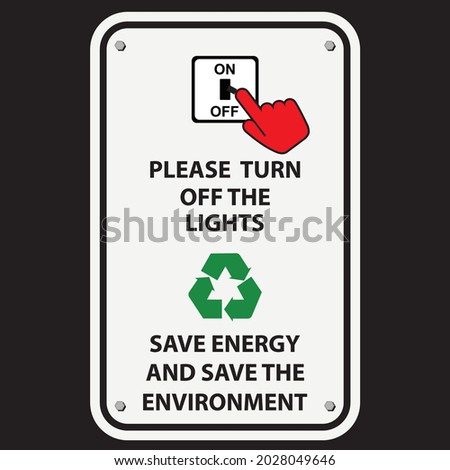 please turn off the lights, save energy and save the environment, sign vector