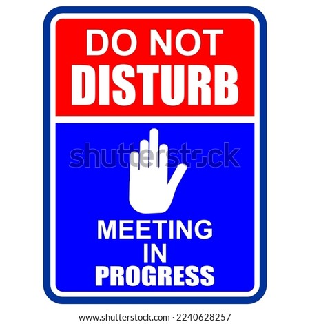 Do Not Disturb, meeting in progress, sign vector