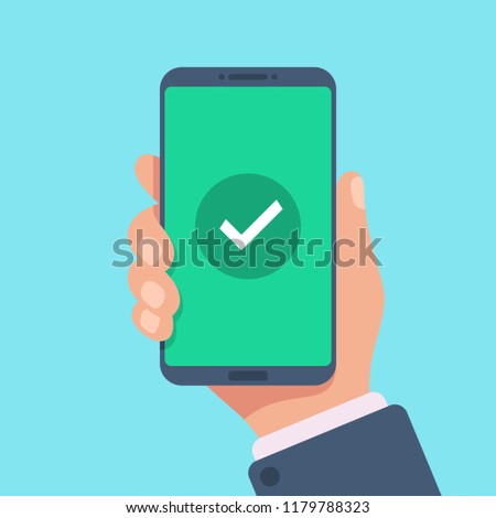 Checkmark on smartphone screen. Green confirmation notification of success finish app update or purchase payment tick on mobile phone holding in hand. Check mark sign vector flat illustration