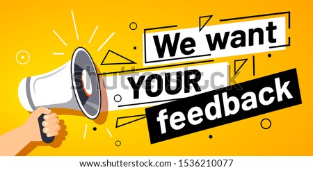 We want your feedback. Customer feedbacks survey opinion service, megaphone in hand promotion banner. Promotional advertising, marketing speech or client support vector illustration