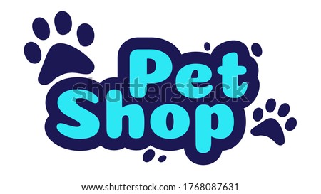Pet shop logo design template. Store with goods and accessories for animals label. Lettering with paws signboard. Zoo shop emblem banner isolated on white background vector illustration