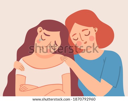 Compassion friend. Woman comfort sad girl. Women empathy talk and friends support. Depression, stress or anxiety therapy help vector concept. Upset crying character, hugging shoulders