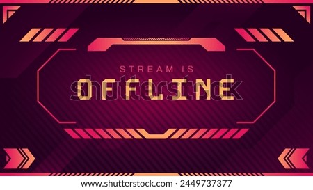 Stream is offline screen ui. Warning banner and message, live stream is offline, video game is not available, social media offline interface. Vector illustration. Futuristic design for cyber sport