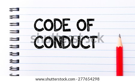 Code of Conduct Text written on notebook page, red pencil on the right. Motivational Concept image