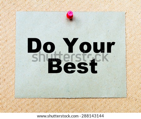 Do Your Best written on paper note pinned with red thumbtack on wooden board. Business conceptual Image
