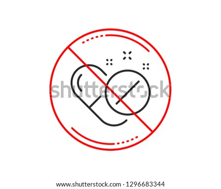 No or stop sign. Medical pills line icon. Medicine drugs sign. Tablets symbol. Caution prohibited ban stop symbol. No  icon design.  Vector