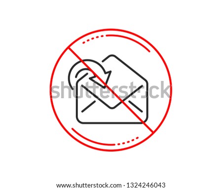 No or stop sign. Receive Mail download line icon. Incoming Messages correspondence sign. E-mail symbol. Caution prohibited ban stop symbol. No  icon design.  Vector