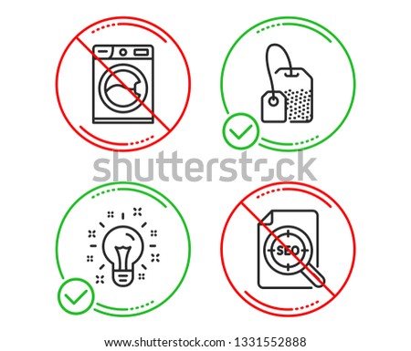 Do or Stop. Idea, Washing machine and Tea bag icons simple set. Seo file sign. Creativity, Laundry service, Brew hot drink. Search document. Line idea do icon. Prohibited ban stop. Good or bad. Vector