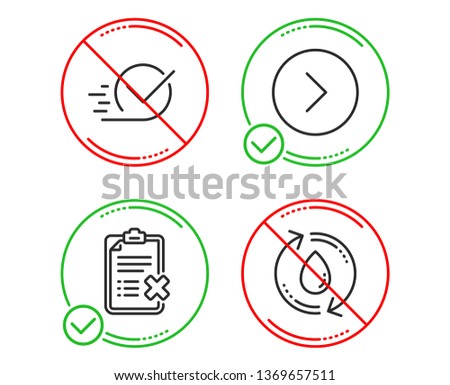 Do or Stop. Forward, Checkbox and Reject checklist icons simple set. Refill water sign. Next direction, Approved, Decline file. Recycle aqua. Technology set. Line forward do icon. Prohibited ban stop