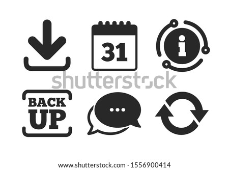 Calendar and rotation arrows sign symbols. Chat, info sign. Download and Backup data icons. Classic style speech bubble icon. Vector